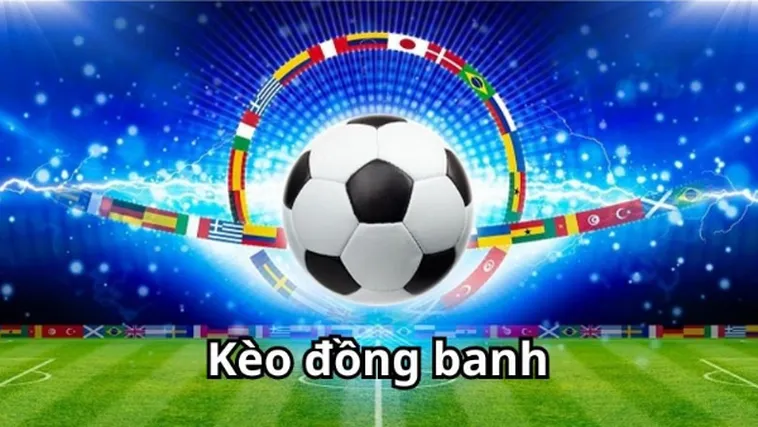 Khám Phá Cách Chơi Kèo Đồng Banh Dành Cho Người Mới Bắt Đầu