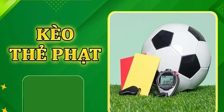 Phân Tích Chuyên Sâu Cách Chơi Kèo Thẻ Phạt Hiệu Quả Nhất Hiện Nay