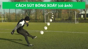 Bí Quyết Thực Hiện Kỹ Thuật Sút Bóng Xoáy Đỉnh Cao Và Chính Xác